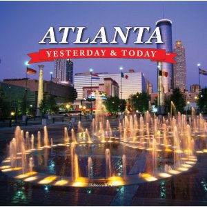 Atlanta: Yesterday and Today
